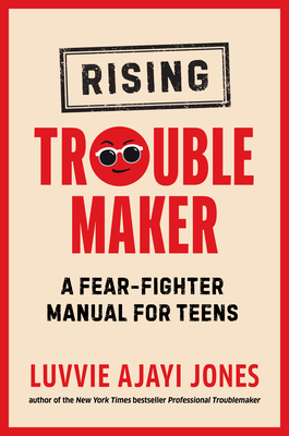 Image for Rising Troublemaker: A Fear-Fighter Manual for Teens