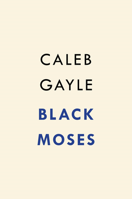 Black Moses: A Saga of Ambition and the Fight for a Black State