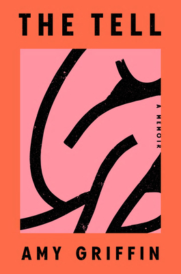 Tell: A Memoir