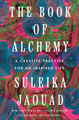 Book of Alchemy: A Creative Practice for an Inspired Life