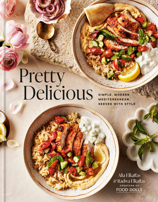 Image for Pretty Delicious: Simple, Modern Mediterranean, Served with Style: A Cookbook Pretty Delicious: Simple, Modern Mediterranean, Served with Style: A Cookbook
