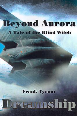 Beyond Aurora - Dreamship : A Tale of the Blind Witch