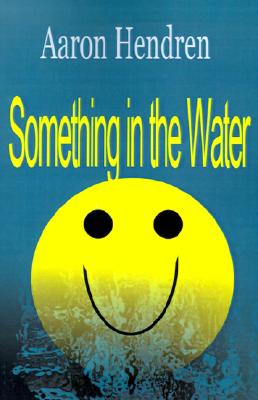 Something in the Water