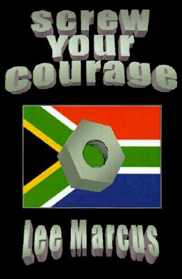 Screw Your Courage
