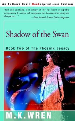 Shadow of the Swan: Book Two of The Phoenix Legacy