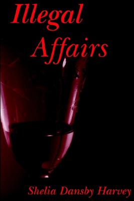 Image for Illegal Affairs Illegal Affairs