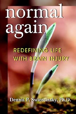 Normal Again: Redefining Life with Brain Injury Image for Normal Again: Redefining Life with Brain Injury