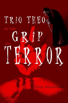 Trio Theo in the Grip of Terror