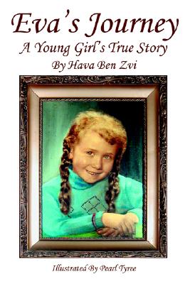 Eva's Journey: A Young Girl's True Story