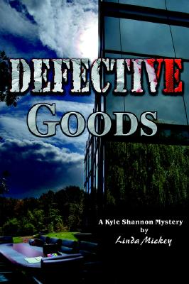 Defective Goods A Kyle Shannon Mystery