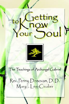 Getting To Know Your Soul: The Teachings of Archangel Gabriel