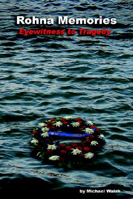 Rohna Memories: Eyewitness to Tragedy
