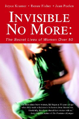 Invisible No More: The Secret Lives of Women Over 50