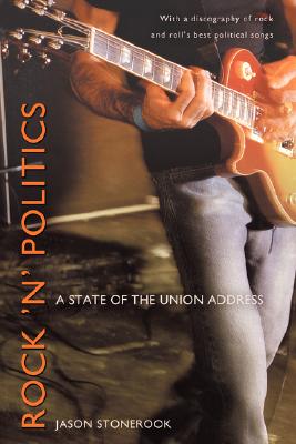 ROCK N POLITICS: A STATE OF THE UNION ADDRESS