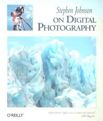 Image for Stephen Johnson on Digital Photography Stephen Johnson on Digital Photography