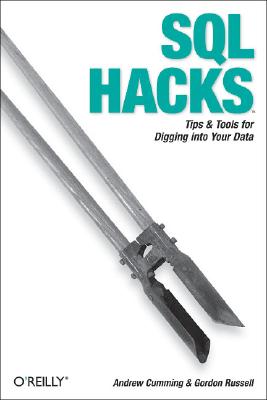 SQL Hacks: Tips & Tools for Digging Into Your Data