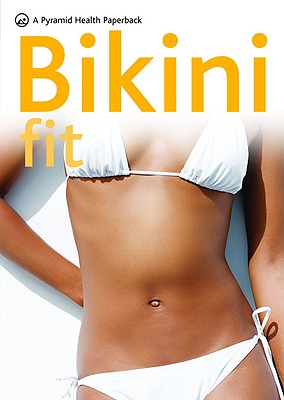 Bikini Fit - The Four Week Plan
