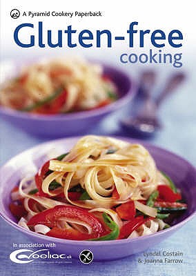 Gluten-Free Cooking Over 60 gluten-free recipes by Joanna Farrow, Lyndel Costain