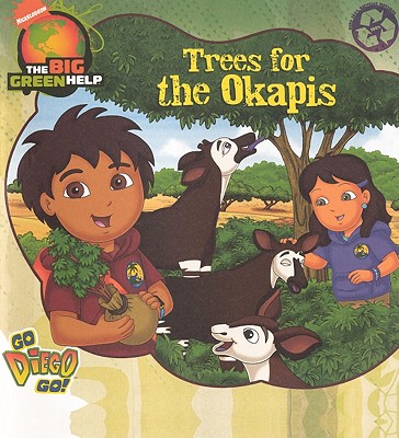 Image for Trees for the Okapis (Turtleback School & Library Binding Edition) (Go Diego Go! (Unnumbered Pb)) Trees for the Okapis (Turtleback School & Library Binding Edition) (Go Diego Go! (Unnumbered Pb))