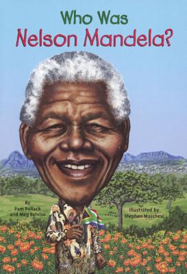 Image for Who Was Nelson Mandela (Turtleback School & Library Binding Edition) Who Was Nelson Mandela (Turtleback School & Library Binding Edition)