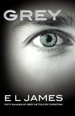 Grey: Fifty Shades Of Grey As Told By Christian (Turtleback School & Library Binding Edition)