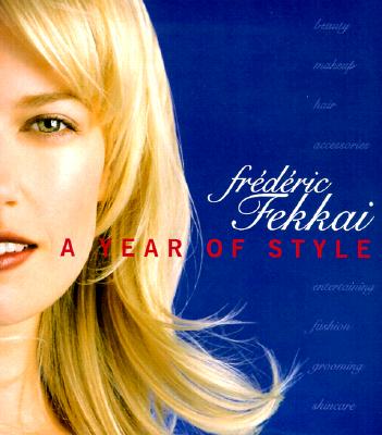 Image for Frederic Fekkai: A Year of Style