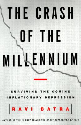 Image for The Crash of the Millennium: Surviving the Coming Inflationary Depression