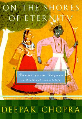 On the Shores of Eternity: Poems from Tagore on Immortality and Beyond