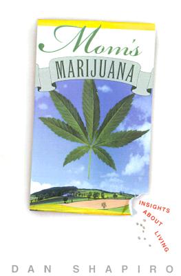 Mom's Marijuana Insights About Living