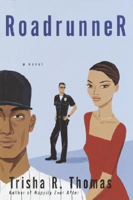 Roadrunner: A Novel