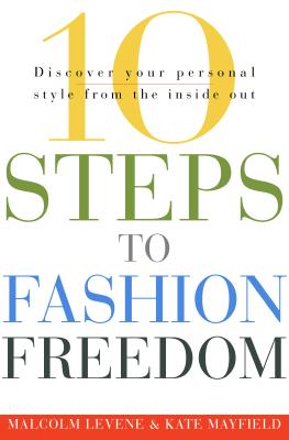 Image for 10 Steps to Fashion Freedom: Discover Your Personal Style from the Inside Out 10 Steps to Fashion Freedom: Discover Your Personal Style from the Inside Out