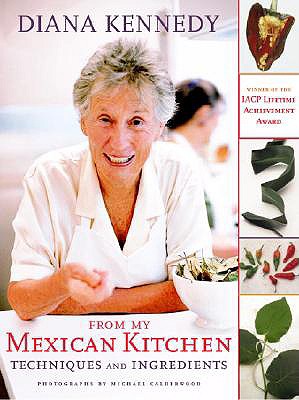 Image for From My Mexican Kitchen: Techniques and Ingredients