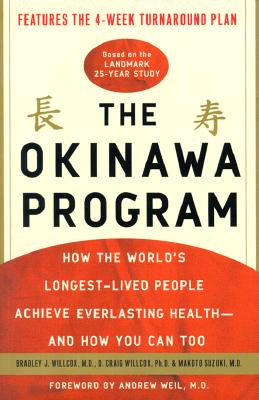 Image for OKINAWA PROGRAM, THE HOW THE WORLD'S LONGEST-LIVED PEOPLE ACHIEVE EVERLASTING HEALTH