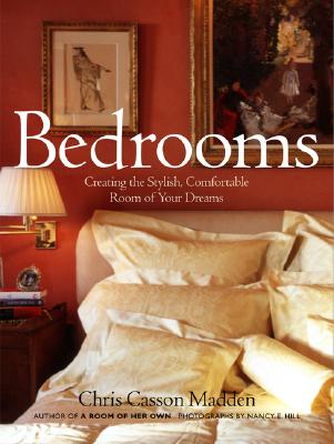 Image for Bedrooms: Creating the Stylish, Comfortable Room of Your Dreams