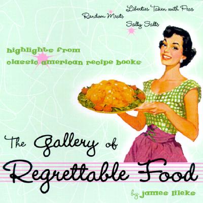 The Gallery of Regrettable Food