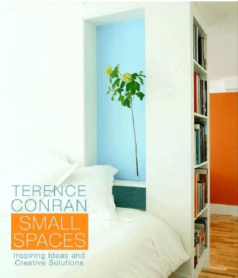 Image for Terence Conran Small Spaces: Inspiring Ideas and Creative Solutions