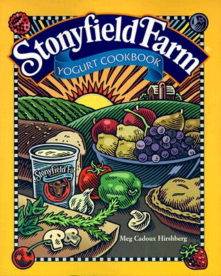 Image for Stonyfield Farm Yogurt Cookbook Stonyfield Farm Yogurt Cookbook
