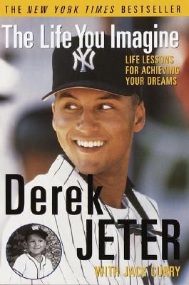 Image for The Life You Imagine: Life Lessons for Achieving Your Dreams