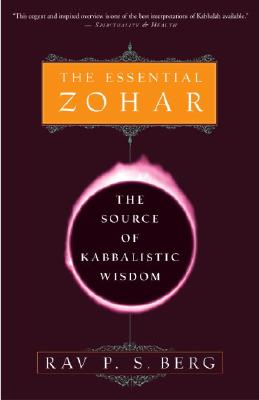 The Essential Zohar: The Source Of Kabbalistic Wisdom