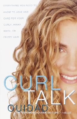 Image for Curl Talk: Everything You Need to Know to Love and Care for Your Curly, Kinky, Wavy, or Frizzy Hair