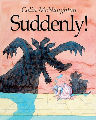 Suddenly! (Turtleback School & Library Binding Edition)