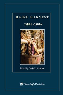 Haiku Harvest, 2000-2006