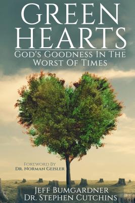 Image for Green Hearts: God’s Goodness in the Worst of Times