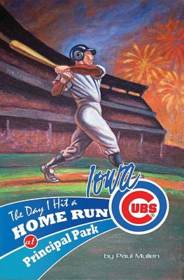 The Day I Hit a Home Run at Principal Park