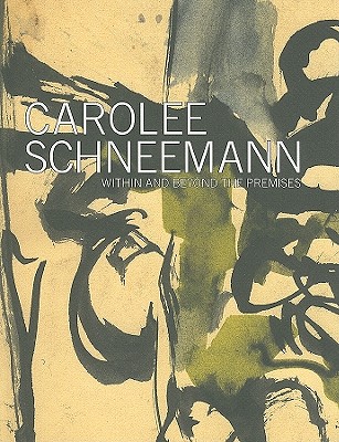 Image for Carolee Schneemann: Within and Beyond the Premises (Samuel Dorsky Museum of Art)