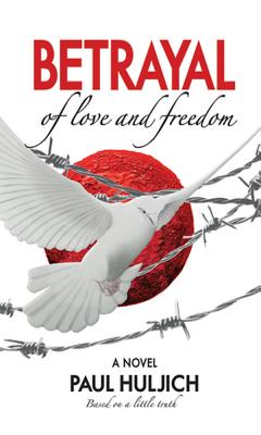Betrayal of Love and Freedom