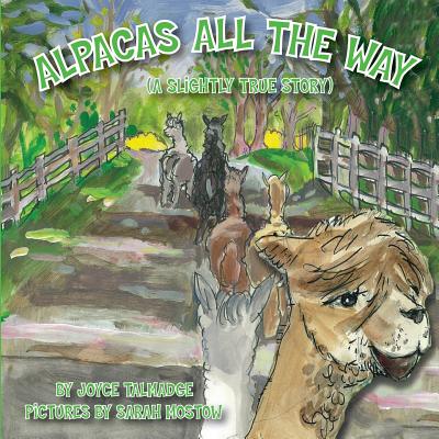 Image for Alpacas All The Way (A Slightly True Story) Alpacas All The Way (A Slightly True Story)