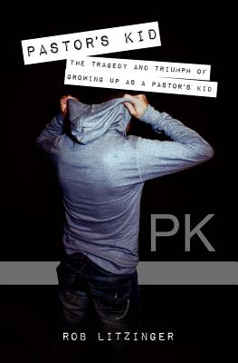 Image for PK: The tragedy and triumph of growing up as a pastor's kid PK: The tragedy and triumph of growing up as a pastor's kid