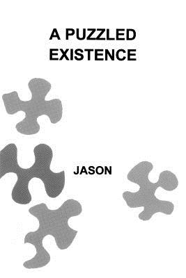 A Puzzled Existence: A 60 Year Autobiographical Portrait By The Artist