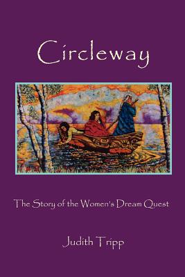 Image for Circleway, The Story of the Women's Dream Quest Circleway, The Story of the Women's Dream Quest